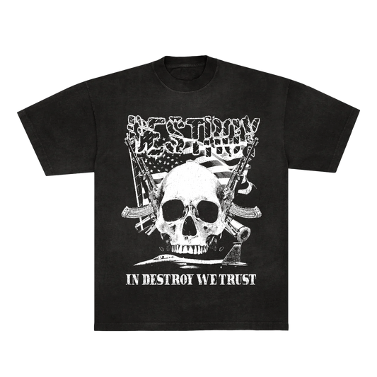 In Destroy We Trust Tee
